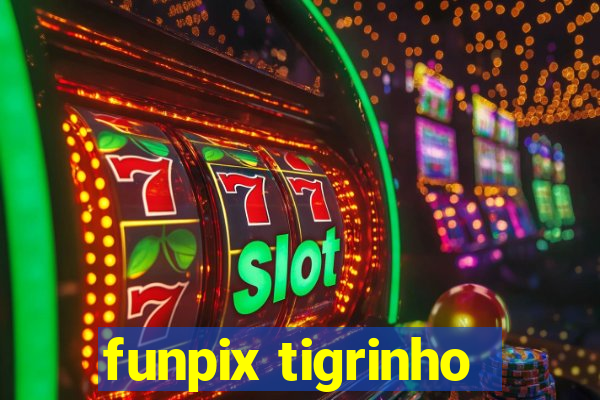 funpix tigrinho